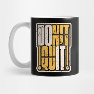 DON'T QUIT DO IT Mug